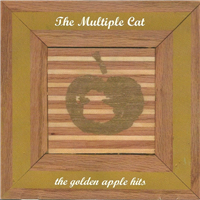 The Multiple Cat - The Golden Apple Hits