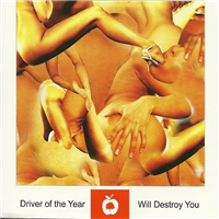 Driver of the Year - Will Destroy You